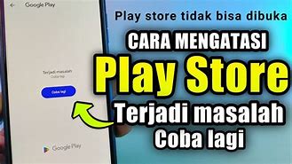 Play Store Terjadi Masalah