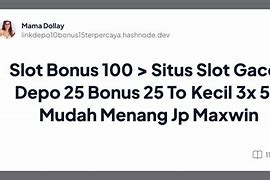 Slot Gacor Hari Ini Depo 25 Bonus 25